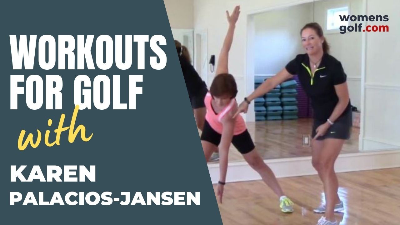 Workouts for Golf - Karen Palacios-Jansen
