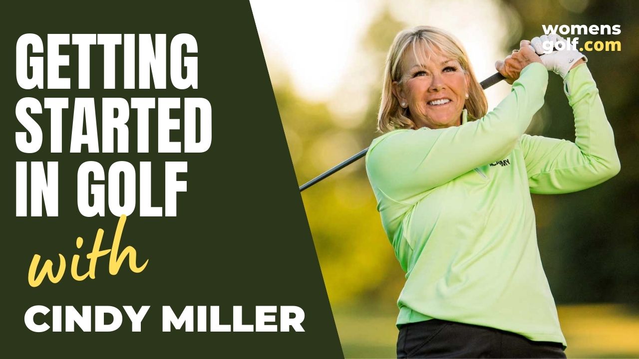 Getting Started in Golf - Cindy Miller