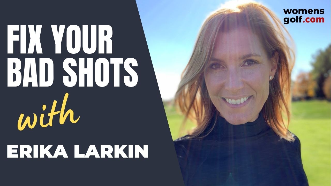 Fix Your Bad Shots - Erika Larkin