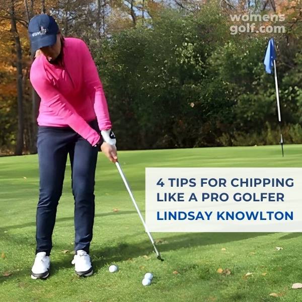 4 Tips for Chipping like a Pro Golfer knowlton 1024