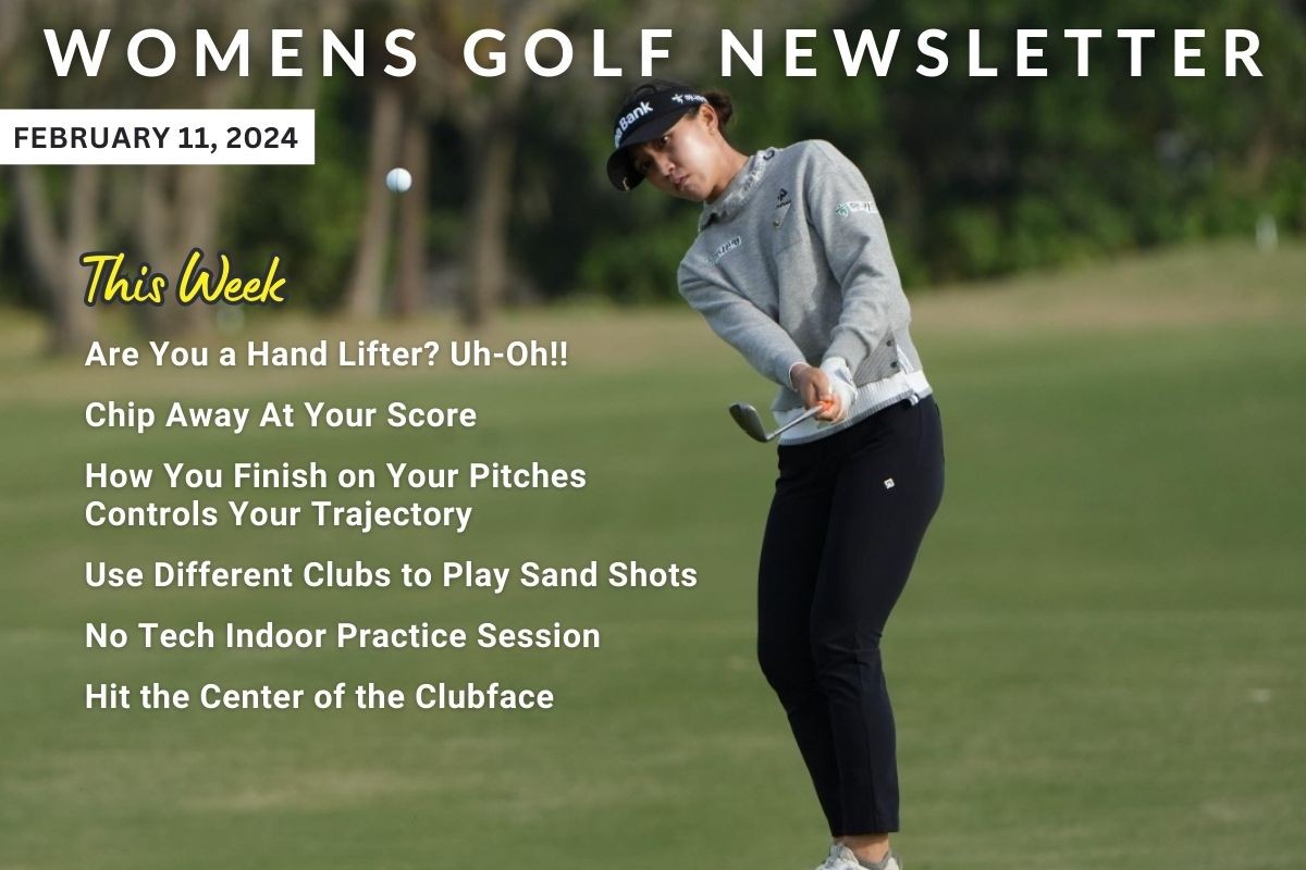 Are You a Hand Lifter in your Takeaway - Womens Golf Newsletter